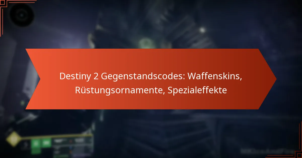 Destiny 2 Gegenstandscodes: Waffenskins, Rüstungsornamente, Spezialeffekte