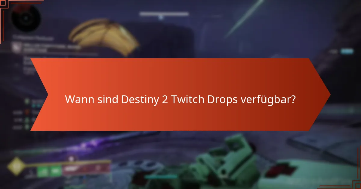 Welche Gegenstände sind in den Destiny 2 Twitch Drops enthalten?