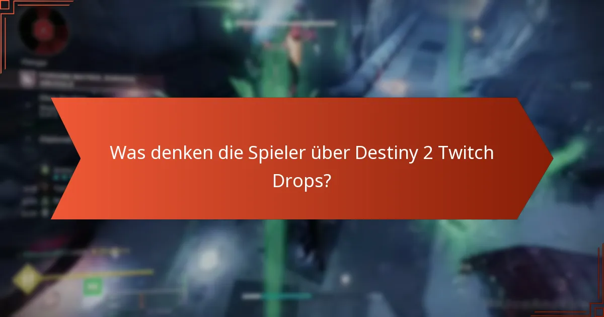 Was denken die Spieler über Destiny 2 Twitch Drops?