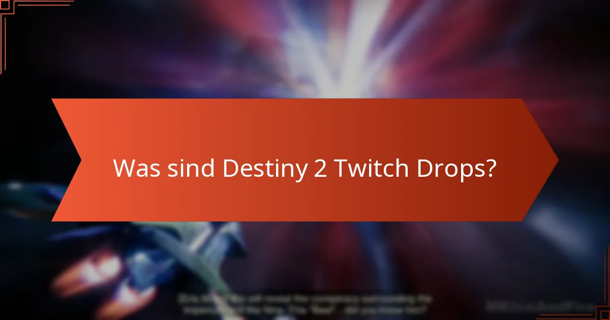 Wie löst man Destiny 2 Twitch Drops ein?