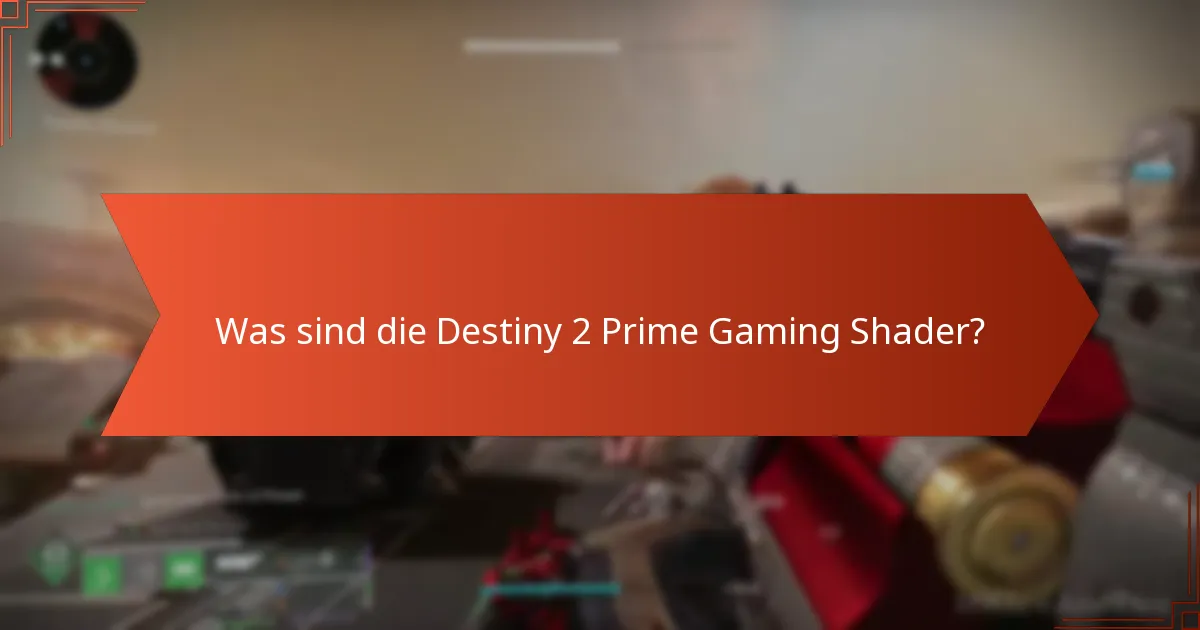 Wie lange sind die Prime Gaming Shader verfügbar?