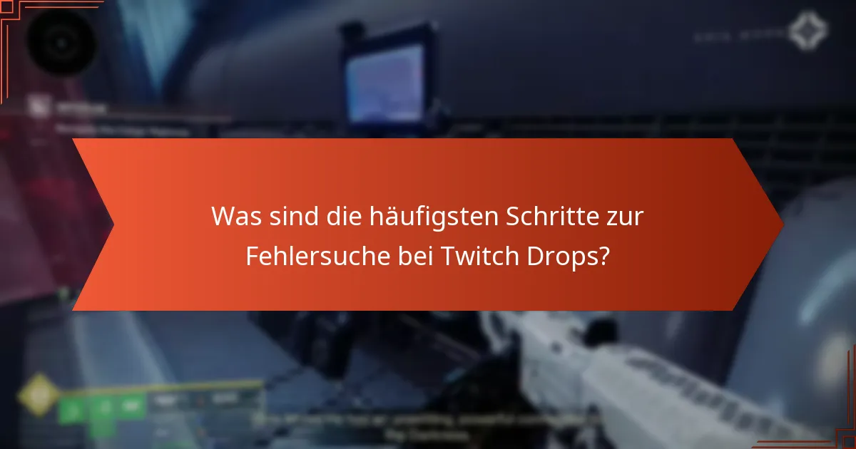 Welche Regionen sind für Destiny 2 Twitch Drops berechtigt?