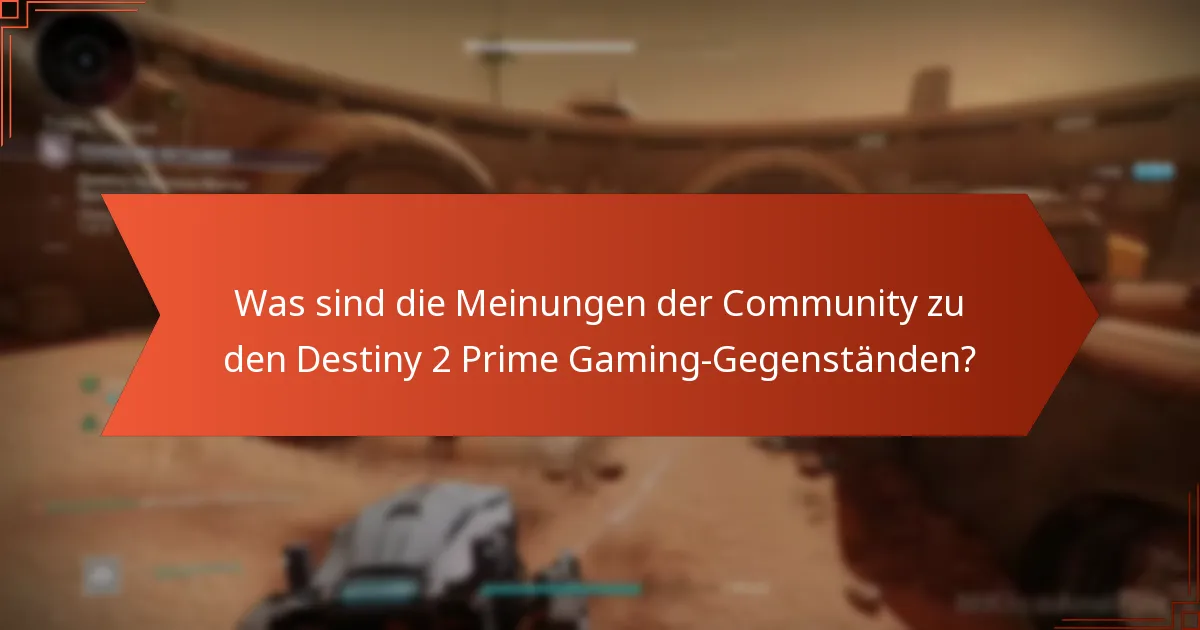 Wie bewerten die Spieler spezifische Gegenstände aus Destiny 2 Prime Gaming?