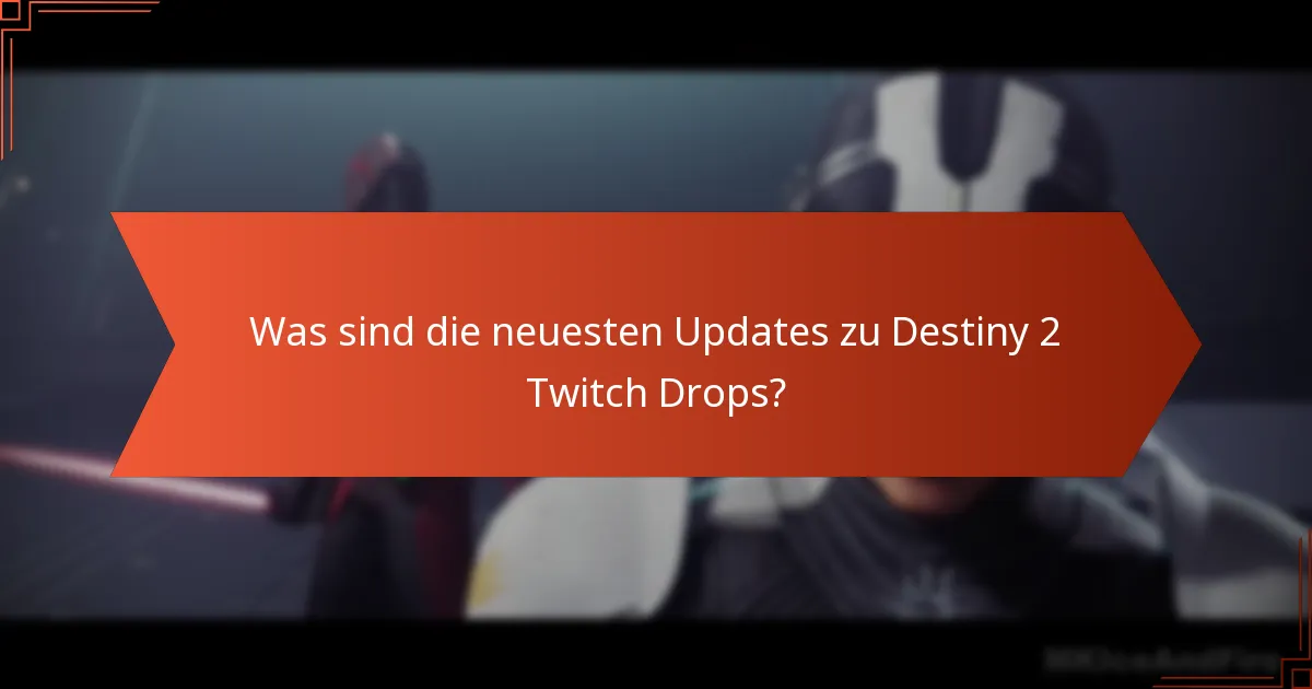 Was sind die Reaktionen der Community auf die neuesten Updates zu Twitch Drops?