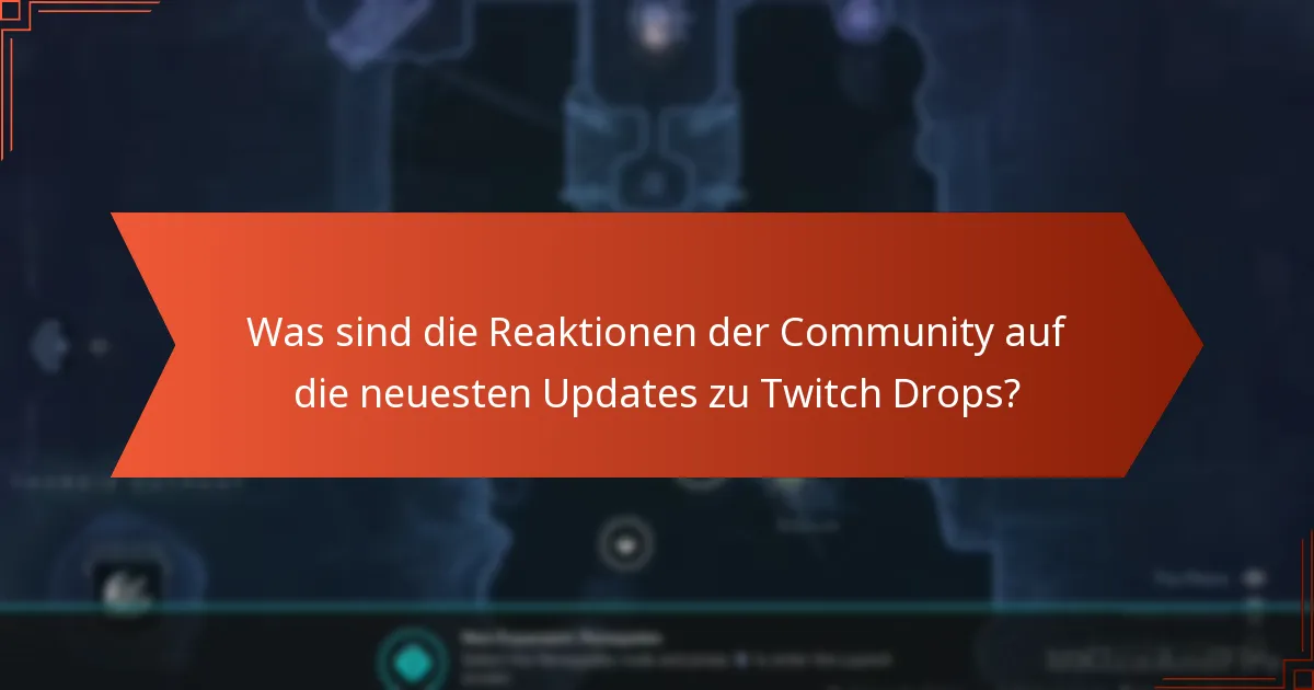 Wie können Spieler ihre Belohnungen aus Twitch Drops maximieren?