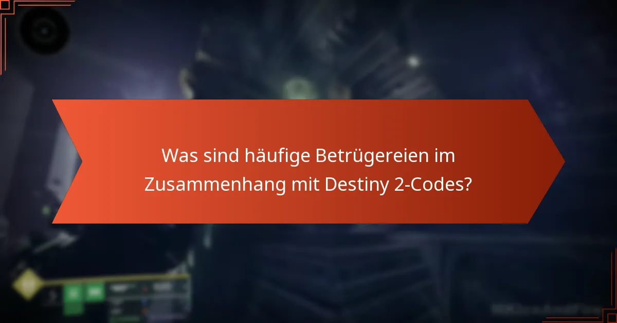Was sind die besten Praktiken für die Codeverifizierung in Destiny 2?