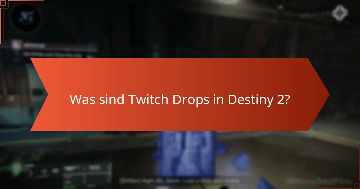 Welche besonderen Ereignisse fallen mit Twitch Drops in Destiny 2 zusammen?