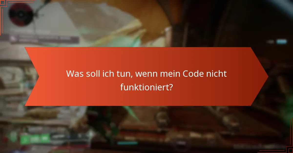Welche Schritte zur Fehlersuche kann ich bei Problemen mit der Code-Einlösung unternehmen?