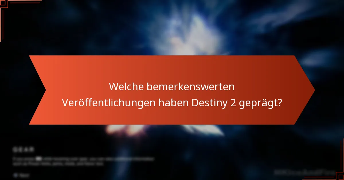 Was sind die Trends bei Destiny 2-Aktionen und -Veröffentlichungen?