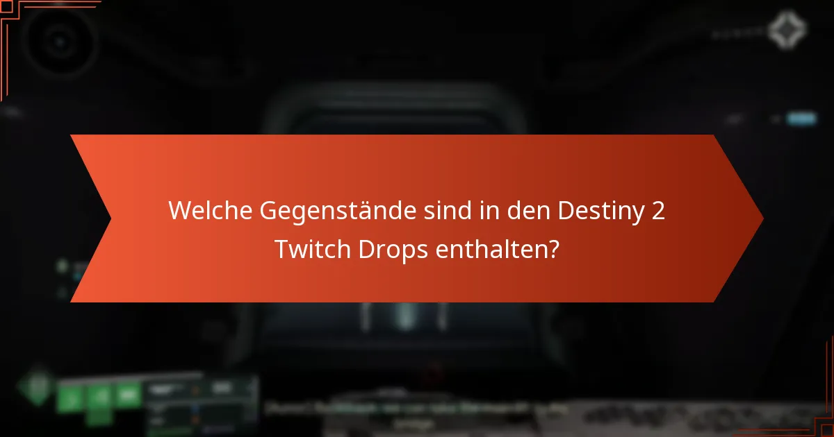 Wann sind Destiny 2 Twitch Drops verfügbar?